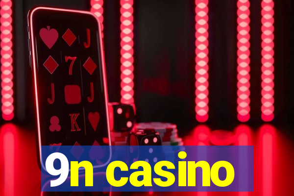 9n casino